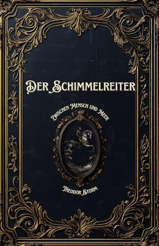 Der Schimmelreiter: Zwischen Mensch und Meer