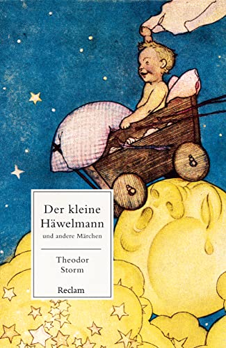 Der kleine Häwelmann und andere Märchen: Storm, Theodor – Deutsch-Lektüre, Deutsche Klassiker der Literatur – 14339 (Reclams Universal-Bibliothek)