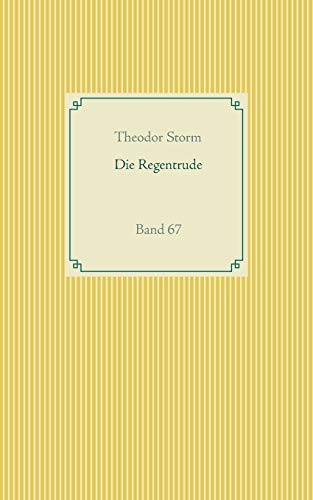 Die Regentrude: Band 67 (Taschenbuch-Literatur-Klassiker)