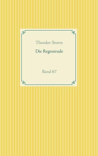 Die Regentrude: Band 67 (Taschenbuch-Literatur-Klassiker)