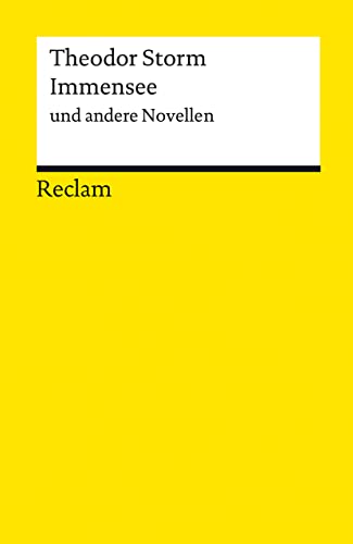 Immensee und andere Novellen: Storm, Theodor – Deutsch-Lektüre, Deutsche Klassiker der Literatur – 14327 (Reclams Universal-Bibliothek)