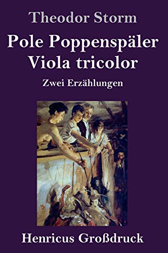 Pole Poppenspäler / Viola tricolor (Großdruck): Zwei Erzählungen
