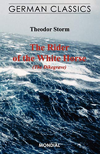 The Rider of the White Horse (The Dikegrave. German Classics) von Mondial