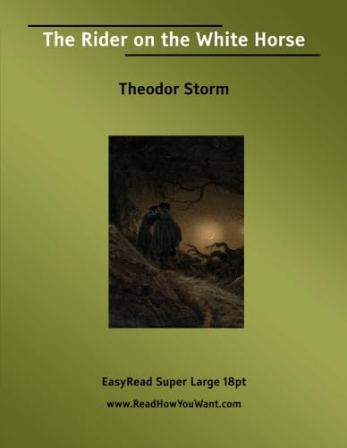 The Rider on the White Horse: [EasyRead Super Large 18pt Edition]
