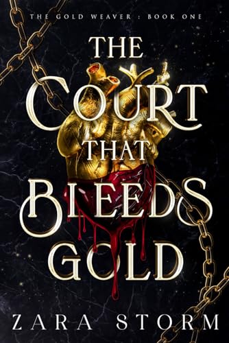 The Court that Bleeds Gold: A Dark Fantasy Romance (The Gold Weaver, Band 1)