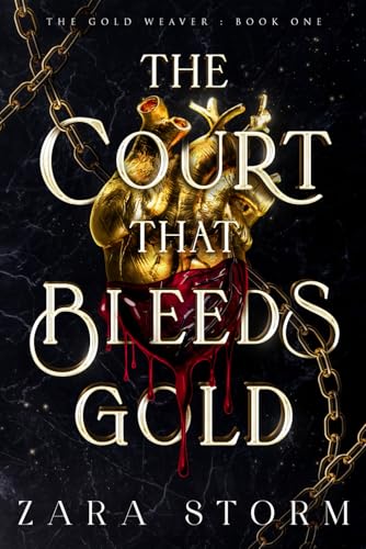 The Court that Bleeds Gold: A Dark Fantasy Romance (The Gold Weaver, Band 1)
