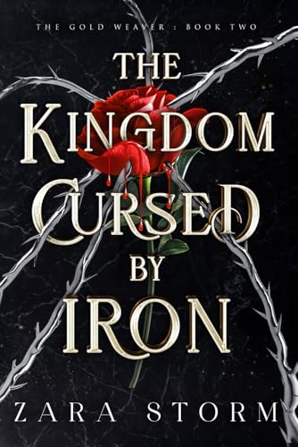 The Kingdom Cursed by Iron: A Dark Fantasy Romance (The Gold Weaver, Band 2) von Independently published