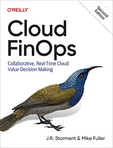 Cloud Finops: Collaborative, Real-Time Cloud Value Decision Making von O'Reilly Media