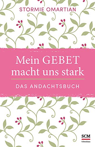 Mein Gebet macht uns stark - das Andachtsbuch