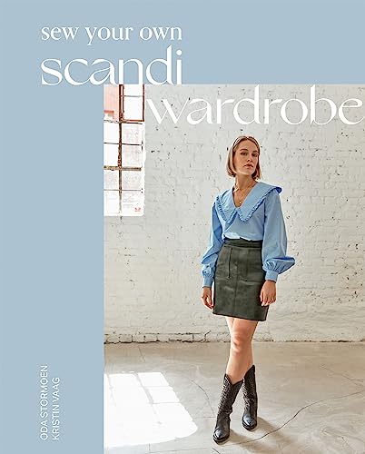 Sew Your Own Scandi Wardrobe von Quadrille Publishing Ltd