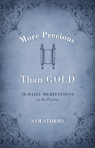 More Precious Than Gold: 50 Daily Meditations on the Psalms von Crossway Books