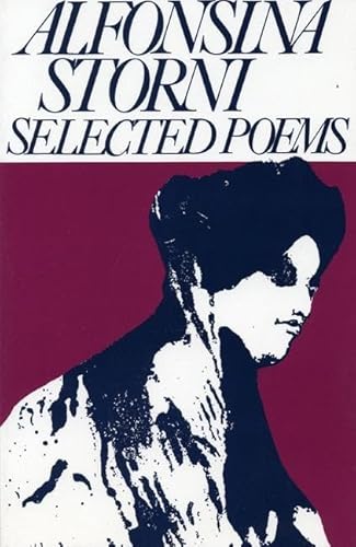 Alfonsina Storni: Selected Poems (Secret Weavers Series)