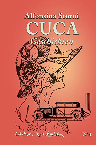 Cuca: Geschichten (Die Werkausgabe von Alfonsina Storni: Übersetzt von Hildegard E. Keller)
