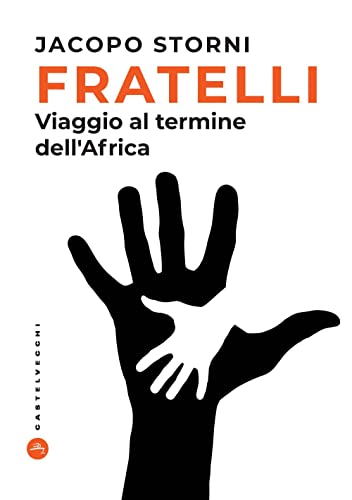 Fratelli. Viaggio al termine dell'Africa (Nodi)