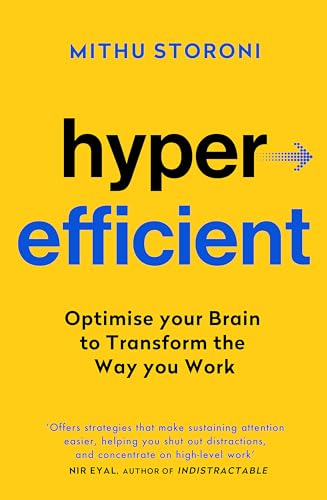 Hyperefficient: Simple Methods to Optimise your Brain and Transform the Way you Work (Yellow Kite)