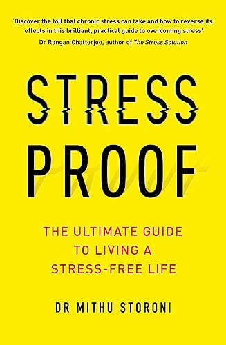 Stress-Proof: The ultimate guide to living a stress-free life