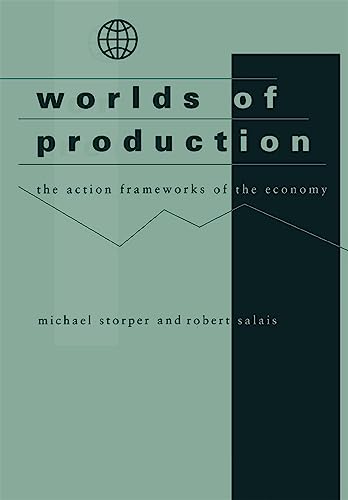 Worlds of Production: The Action Frameworks of the Economy