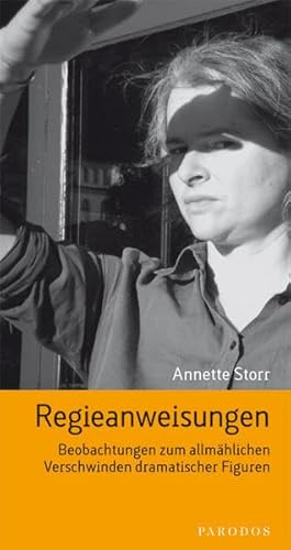 Regieanweisungen: Beobachtungen zum allmählichen Verschwinden dramatischer Figuren (Gedanken)