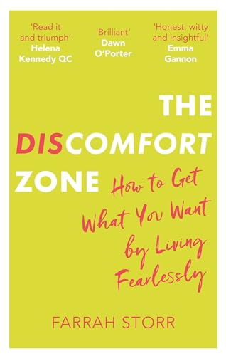 The Discomfort Zone: How to Get What You Want by Living Fearlessly