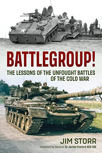 Battlegroup!: The Lessons of the Unfought Battles of the Cold War von Helion & Company
