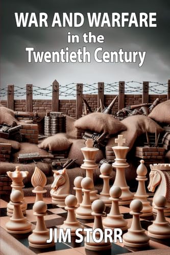War and Warfare in the Twentieth Century War and Warfare in the Twentieth Century von Howgate Publishing Limited