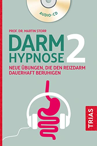 Darmhypnose 2: Neue Übungen, die den Reizdarm dauerhaft beruhigen (Reihe TRIAS Übungen) von Trias