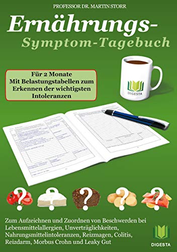 Ernährungs-Symptom-Tagebuch für 2 Monate: Zum Aufzeichnen und Zuordnen von Beschwerden bei Lebensmittelallergien, Nahrungsmittelintoleranzen, ... Reizdarm, Morbus Crohn, Colitis und Leaky Gut