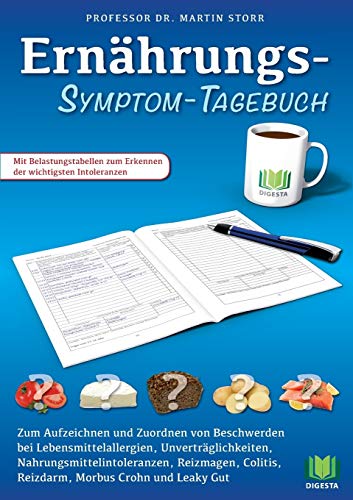 Ernährungs-Symptom-Tagebuch: Zum Aufzeichnen und Zuordnen von Beschwerden bei Lebensmittelallergien, Nahrungsmittelintoleranzen, Unverträglichkeiten, ... Reizdarm, Morbus Crohn, Colitis und Leaky Gut