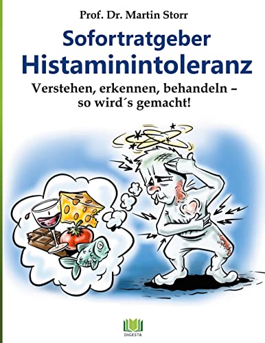 Sofortratgeber Histaminintoleranz: Verstehen, erkennen, behandeln - so wird es gemacht! von Books on Demand