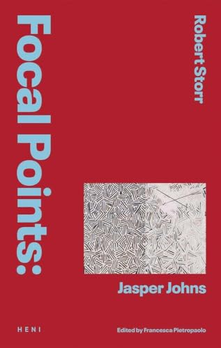 Focal Points: Jasper Johns Focal Points: Jasper Johns von HENI Publishing