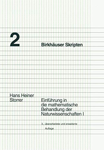 Einführung in die mathematische Behandlung der Naturwissenschaften, Bd.1 (Birkhäuser Skripten, 2, Band 2)