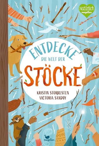 Entdecke die Welt der Stöcke: Ein Sachbuch für Kinder ab 5 Jahren und Erwachsene