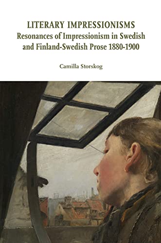 Literary impressionisms. Resonances of Impressionism in Swedish and Finland-Swedish prose 1880-1900 (Di/segni) von Ledizioni