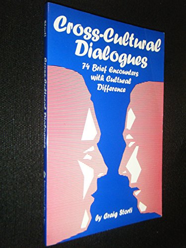 Cross-Cultural Dialogues: 74 Brief Encounters With Cultural Difference