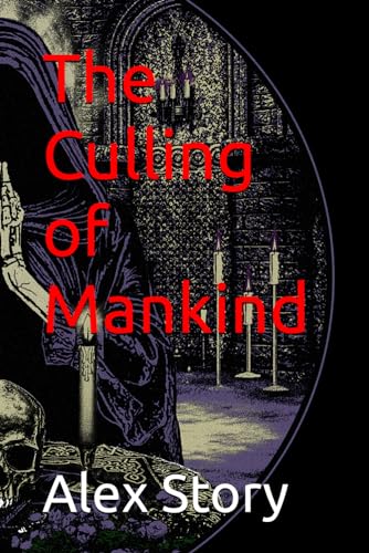 The Culling of Mankind: A testament of the slug cult bible
