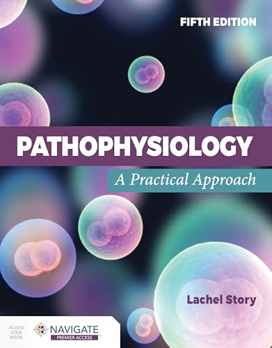 Pathophysiology: A Practical Approach von Jones and Bartlett Publishers, Inc