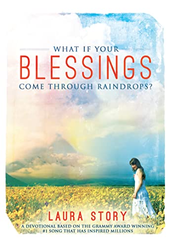 What if Your Blessings Come Through Raindrops: A 30 Day Devotional