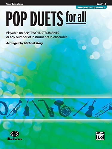 Pop Duets for All - Tenor Saxophone: Playable on Any Two Instruments or Any Number of Instruments in Ensemble (Pop Instrumental Ensembles for All)