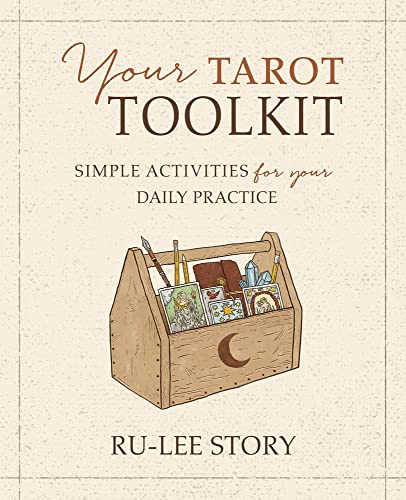 Your Tarot Toolkit: Simple Activities for Your Daily Practice von Llewellyn Publications,U.S.