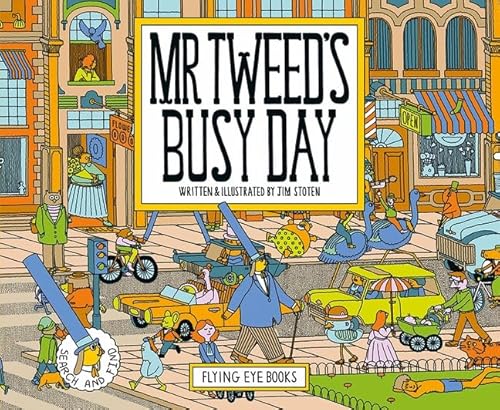 Mr Tweeds Busy Day von Flying Eye Books