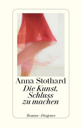 Die Kunst, Schluss zu machen: Roman (detebe)