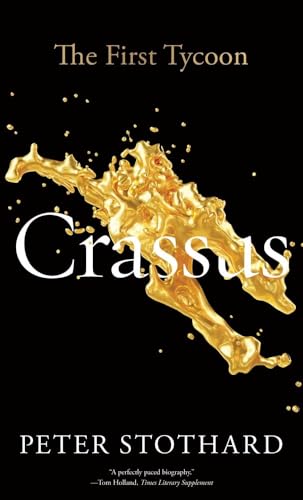 Crassus: The First Tycoon (Ancient Lives) von Yale University Press