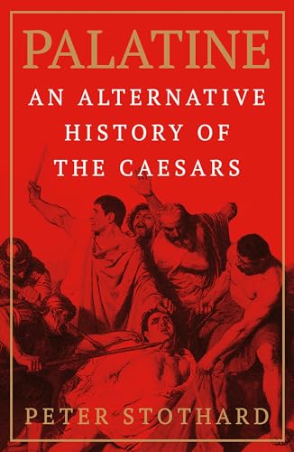 Palatine: An Alternative History of the Caesars von W&N