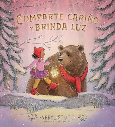 Comparte cariño y brinda luz (Share Some Kindness, Bring Some Light) (The Coco and Bear Series)