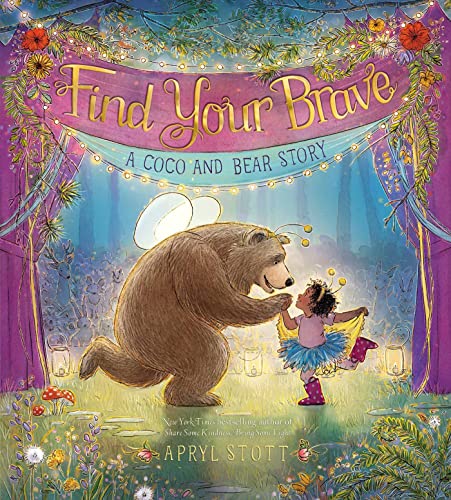 Find Your Brave: A Coco and Bear Story (The Coco and Bear Series) von Simon & Schuster/Paula Wiseman Books