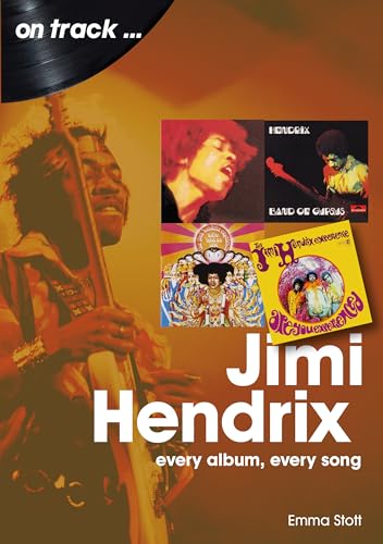 Jimi Hendrix: Every Album, Every Song (On Track) von Sonicbond Publishing