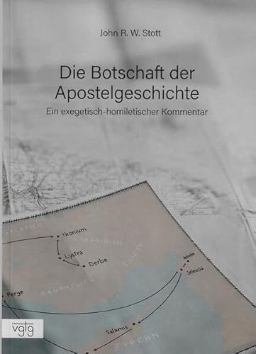 Die Botschaft der Apostelgeschichte: Ein exegetisch-homiletischer Kommentar