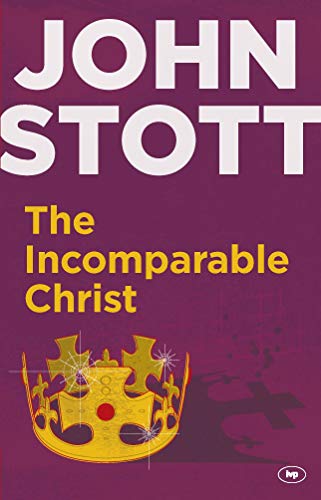 The Incomparable Christ The Incomparable Christ von IVP