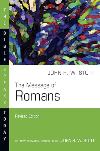 The Message of Romans (Bible Speaks Today)