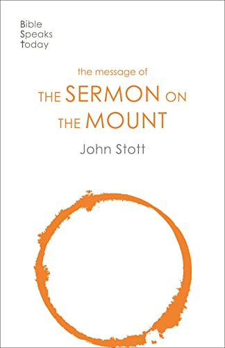 The Message of the Sermon on the Mount: Christian Counter-Culture (The Bible Speaks Today New Testament)